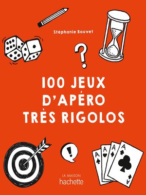 cover image of 100 jeux d'apéro très rigolos
